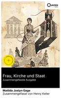   Frau, Kirche und Staat (Zusammengefasste Ausgabe)