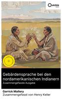   Geb&auml;rdensprache bei den nordamerikanischen Indianern (Zusammengefasste Ausgabe)