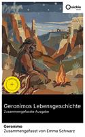   Geronimos Lebensgeschichte (Zusammengefasste Ausgabe)