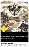   Geschichte des Habsburgerreiches (Zusammengefasste Ausgabe)