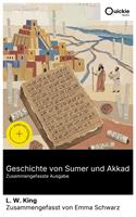   Geschichte von Sumer und Akkad (Zusammengefasste Ausgabe)