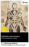   Kabbala entschleiert (Zusammengefasste Ausgabe)
