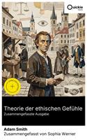   Theorie der ethischen Gef&uuml;hle (Zusammengefasste Ausgabe)