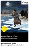   Onkel Toms H&uuml;tte (Zusammengefasste Ausgabe)