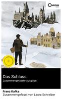   Das Schloss (Zusammengefasste Ausgabe)