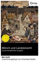   M&ouml;nch und Landsknecht (Zusammengefasste Ausgabe)