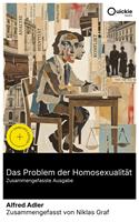   Das Problem der Homosexualit&auml;t (Zusammengefasste Ausgabe)