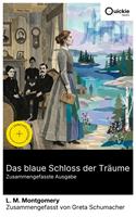   Das blaue Schloss der Tr&auml;ume (Zusammengefasste Ausgabe)