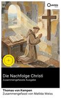   Die Nachfolge Christi (Zusammengefasste Ausgabe)