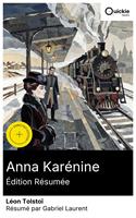   Anna Kar&eacute;nine (&Eacute;dition r&eacute;sum&eacute;e)