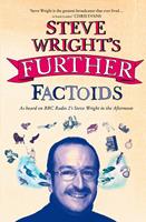   Steve Wright&rsquo;s Further Factoids