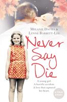   Never Say Die