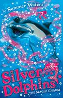 The Magic Charm (Silver Dolphins, Book 1)