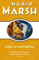  Died in the Wool (The Ngaio Marsh Collection)