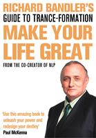   Richard Bandler's Guide to Trance-formation