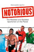   Notorious: The Maddest and Baddest Sportsmen on the Planet