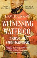   Witnessing Waterloo: 24 Hours, 48 Lives, A World Forever Changed