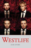   Westlife: Our Story