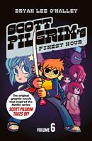 Scott Pilgrim’s Finest Hour: Volume 6 (Scott Pilgrim, Book 6)