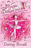 Delphie and the Magic Ballet Shoes (Magic Ballerina, Book 1)