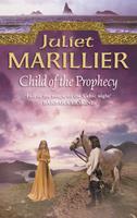   Child of the Prophecy (The Sevenwaters Trilogy, Book 3)