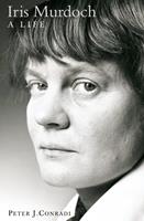   Iris Murdoch: A Life: The Authorized Biography