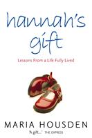   Hannah’s Gift: Lessons from a Life Fully Lived