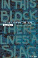   In This Block There Lives a Slag…