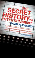   The Secret History of Entertainment