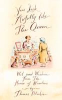 You look awfully like the Queen: Wit and Wisdom from the House of Windsor