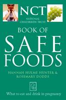 Safe Food: What to eat and drink in pregnancy (The National Childbirth Trust)