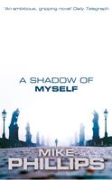   A Shadow of Myself