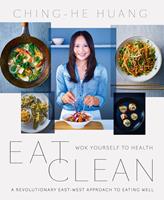   Eat Clean: Wok Yourself to Health