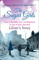   The Sugar Girls - Lilian&rsquo;s Story