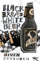   Black Bread White Beer