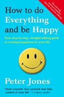   How to Do Everything and Be Happy