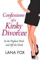 Confessions of a Kinky Divorcee (A Secret Diary Series)