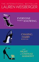   Lauren Weisberger 3-Book Collection: Everyone Worth Knowing, Chasing Harry Winston, Last Night at Chateau Marmont