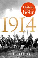   1914: History in an Hour
