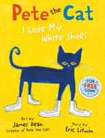   Pete the Cat I Love My White Shoes