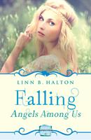 Falling: (A Novella) (Angels Among Us, Book 1)