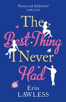   The Best Thing I Never Had