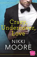   Crazy, Undercover, Love