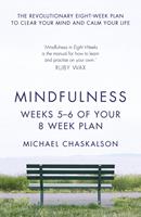 Mindfulness: Weeks 7-8 of Your 8-Week Plan