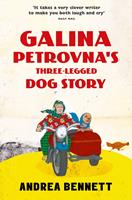   Galina Petrovna&rsquo;s Three-Legged Dog Story
