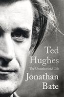   Ted Hughes: The Unauthorised Life