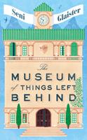   The Museum of Things Left Behind
