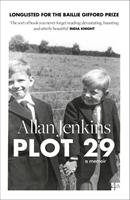   Plot 29: A Memoir: LONGLISTED FOR THE BAILLIE GIFFORD AND WELLCOME BOOK PRIZE