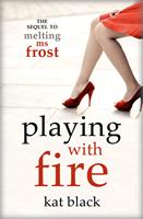   Playing With Fire