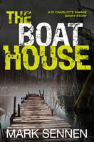 The Boat House (A DI Charlotte Savage Short Story)